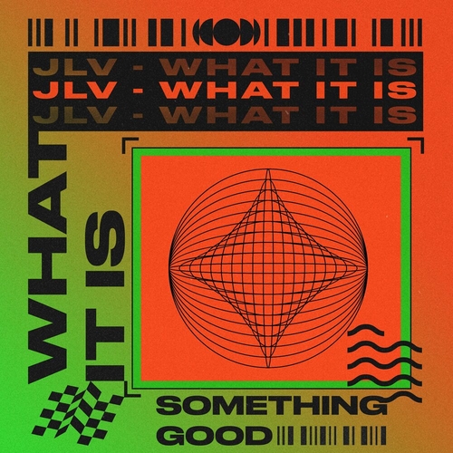 JLV - What It Is [SG028B]